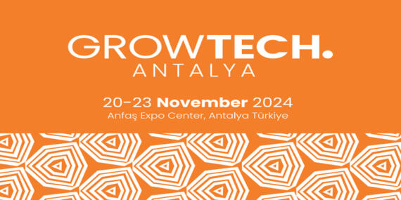 GROWTECH ANTALYA 2024: Tarımın Geleceği Bu Fuarla Şekilleniyor