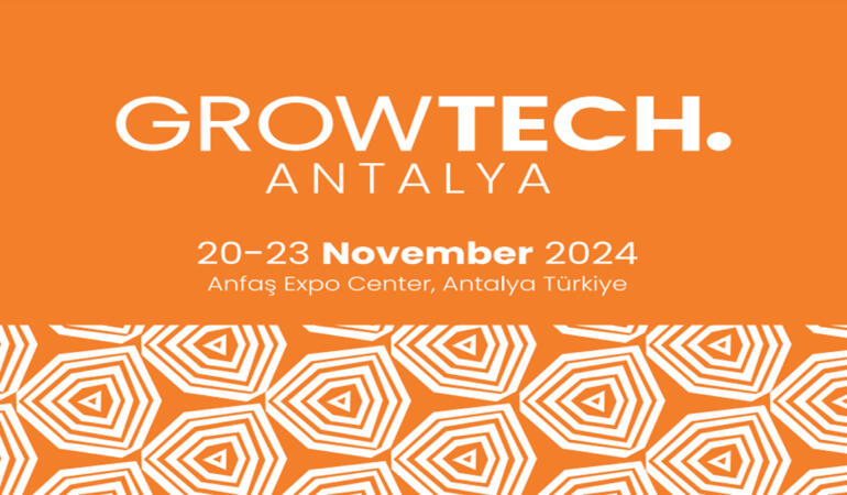 GROWTECH ANTALYA 2024: Tarımın Geleceği Bu Fuarla Şekilleniyor