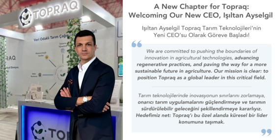 Işıltan Ayselgil, Topraq TarımTeknolojileri’nin Yeni CEO’su Olarak Göreve Başladı