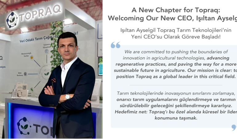 Işıltan Ayselgil, Topraq TarımTeknolojileri’nin Yeni CEO’su Olarak Göreve Başladı