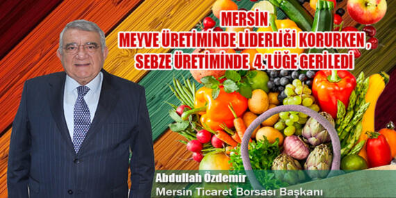 Mersin’in Tarım ve Gıda Sektörü İçin Yeni Bir Strateji Gerekli