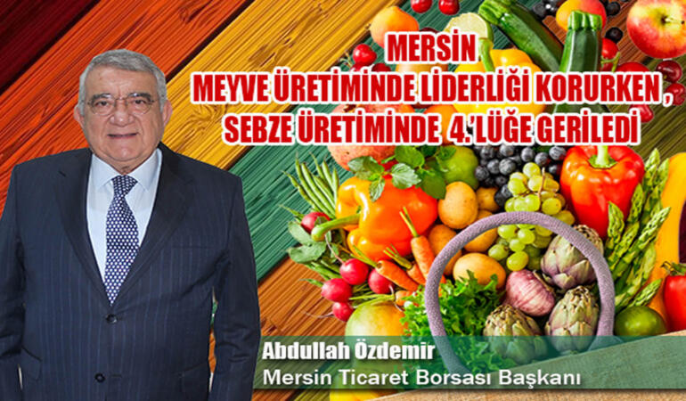 Mersin’in Tarım ve Gıda Sektörü İçin Yeni Bir Strateji Gerekli