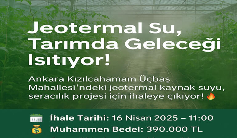 Kızılcahamam’da Jeotermal Seracılık İçin Önemli Fırsat: Kiralama İhalesi 16 Nisan’da