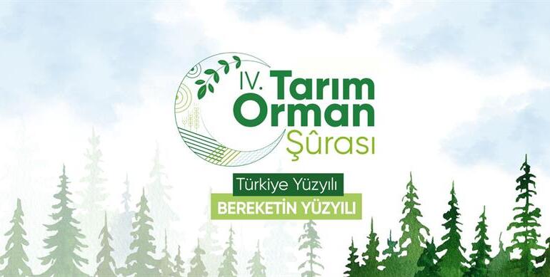 IV. Tarım Orman Şûrası Sonuç Bildirgesi Açıklandı