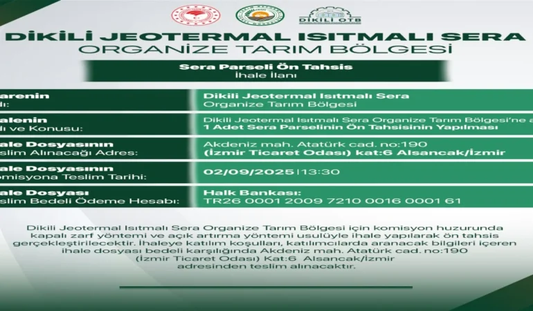 Dikili TDİOSB’de 35 Dönümlük Sera Parseli İçin İhale Açıldı