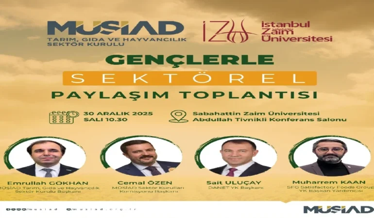MÜSİAD Tarım Kurulu Gençlerle Sektörel Buluşma Düzenliyor