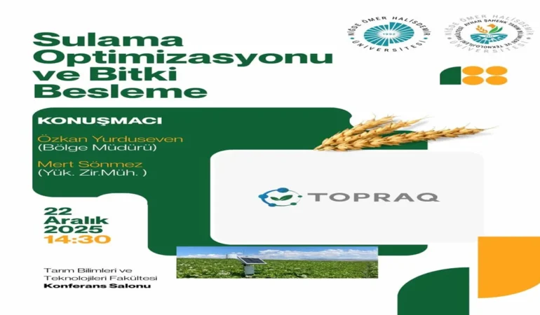 Topraq, Sulama Optimizasyonu ve Bitki Besleme Çözümlerini Niğde’de Ele Alacak